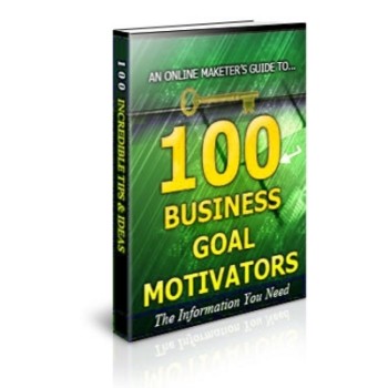 100 Business Goal Motivators Unrestricted PLR Ebook